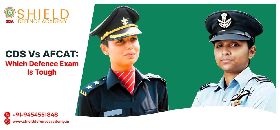  CDS vs AFCAT: Which Defence Exam is Better for You?