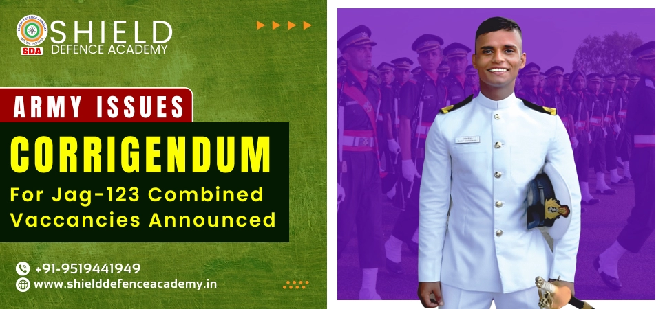 Indian Army Issues Corrigendum for JAG-123 Combined Vacancies