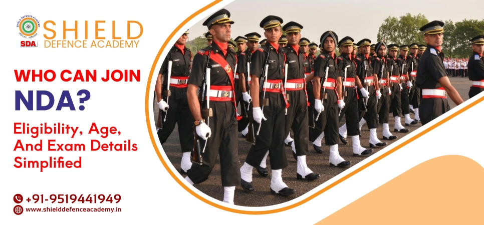 Who Can Join NDA? Eligibility, Age, and Exam Details Simplified