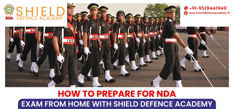 How to Prepare for the NDA Exam from Home with Shield Defence Academy