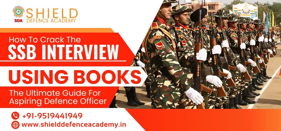 How to Crack the SSB Interview Using Books: The Ultimate Guide for Aspiring Defence Officers