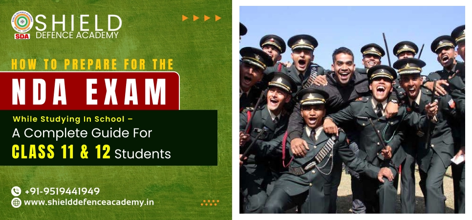 How to Prepare for the NDA Exam Guide for Class 11 & 12 Students
