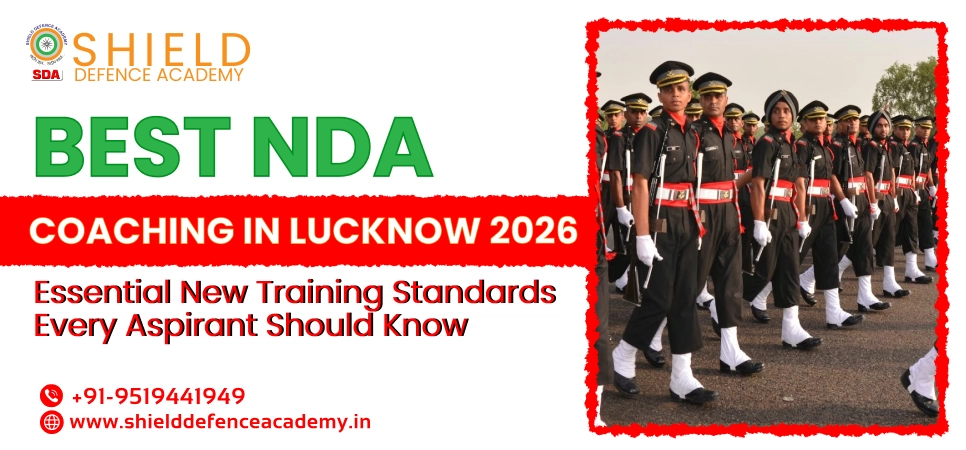 Best NDA Coaching in Lucknow 2026: Essential New Training Standards Every Aspirant Should
