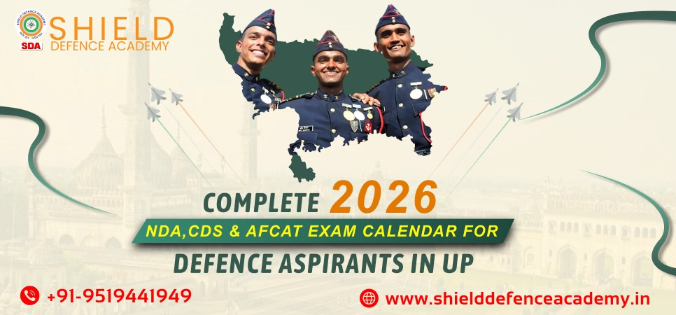 Complete 2026 NDA, CDS & AFCAT Exam Calendar for Defence Aspirants in UP
