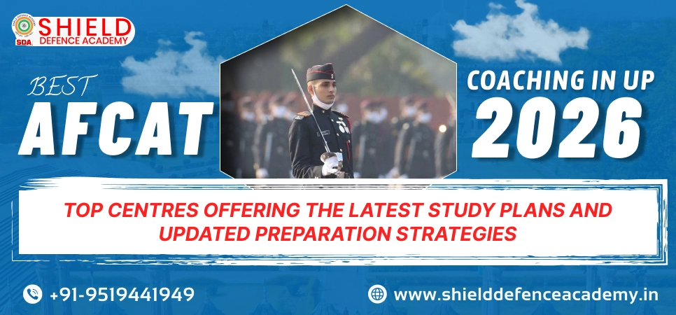 Best AFCAT Coaching in UP 2026: Top Centres Offering the Latest Study Plans and Updated Preparation Strategies