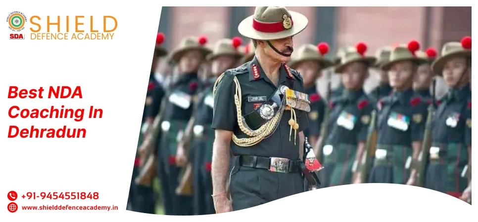 Best NDA Coaching in Dehradun | Top NDA Coaching Institute in Dehradun - Shield Defence Academy