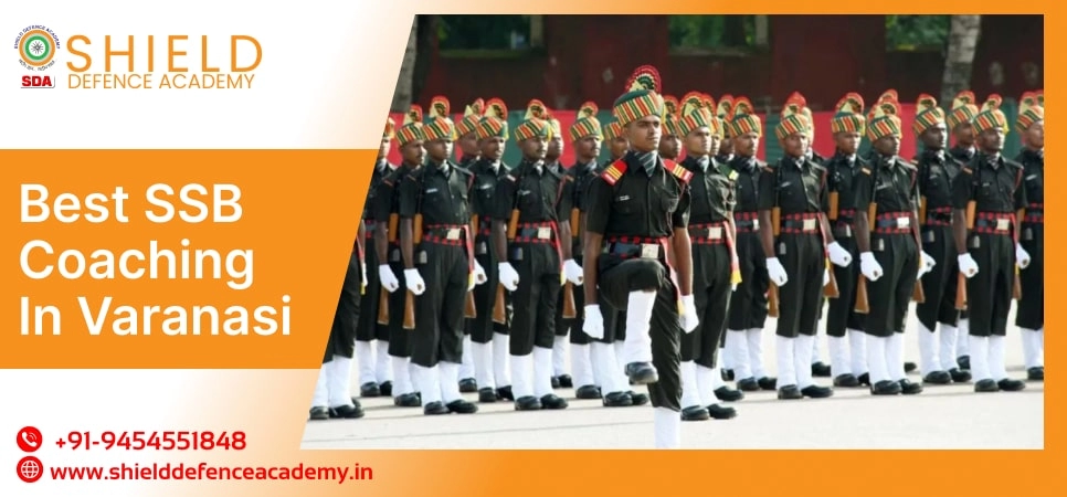 Best SSB Coaching in Varanasi | Top SSB Coaching Institute in Varanasi - Shield Defence Academy
