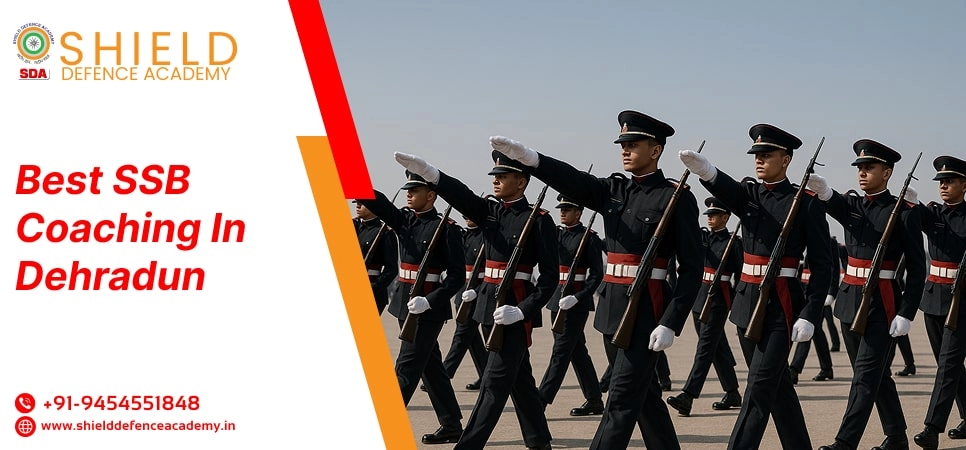 Best SSB Coaching in Dehradun | Top SSB Coaching Institute in Dehradun - Shield Defence Academy