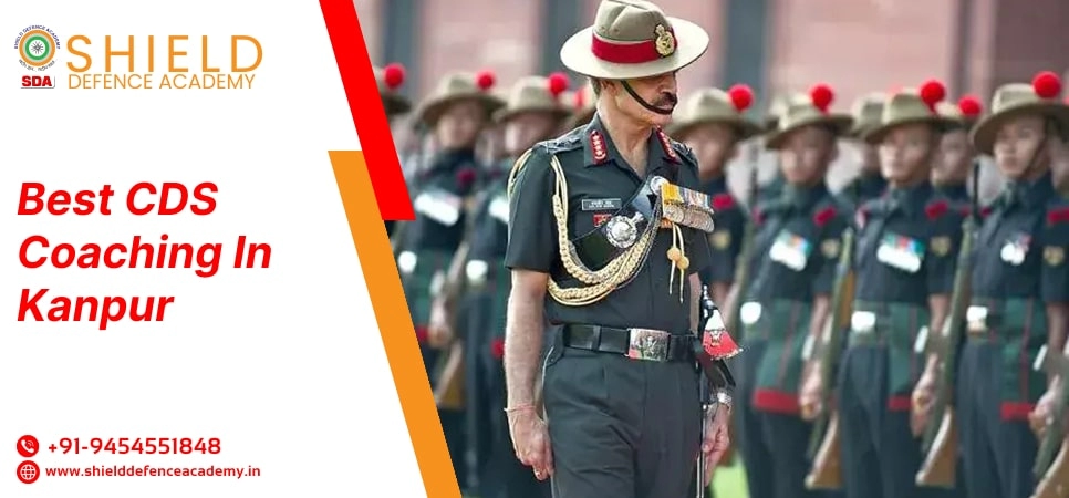 Best CDS Coaching in Kanpur | Top CDS Coaching Institute in Kanpur - Shield Defence Academy