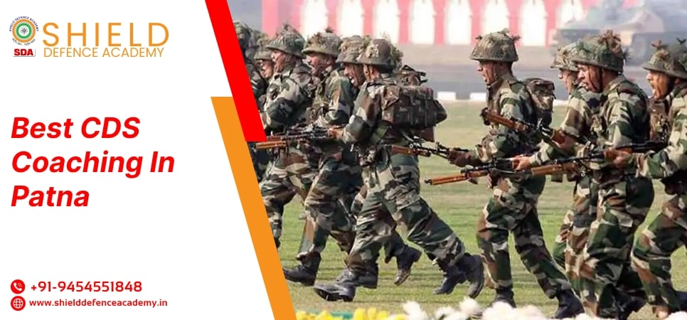 Best CDS Coaching in Patna | Top CDS Coaching Institute in Patna - Shield Defence Academy