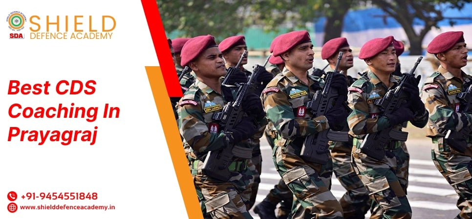 Best CDS Coaching in Prayagraj | Top CDS Coaching Institute in Prayagraj - Shield Defence Academy