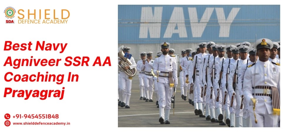 Best Navy Agniveer SSR AA Coaching in Prayagraj | Navy Agniveer SSR AA Coaching Institute in Prayagraj - Shield Defence Academy
