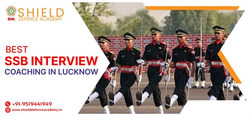 SSB Coaching in Lucknow, Best SSB Interview Coaching in Lucknow, Top SSB Coaching Institute in Lucknow - Shield Defence Academy