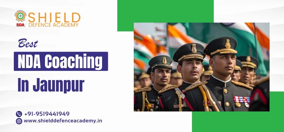 Best NDA Coaching in Jaunpur | Best NDA Coaching Institute in Jaunpur - Shield Defence Academy