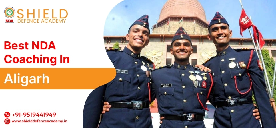Best NDA Coaching in Aligarh | Best NDA Coaching Institute in Aligarh - Shield Defence Academy