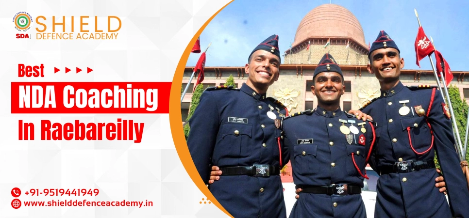 Best NDA Coaching in Raebareilly | Raebareilly NDA Coaching Centre - Shield Defence Academy