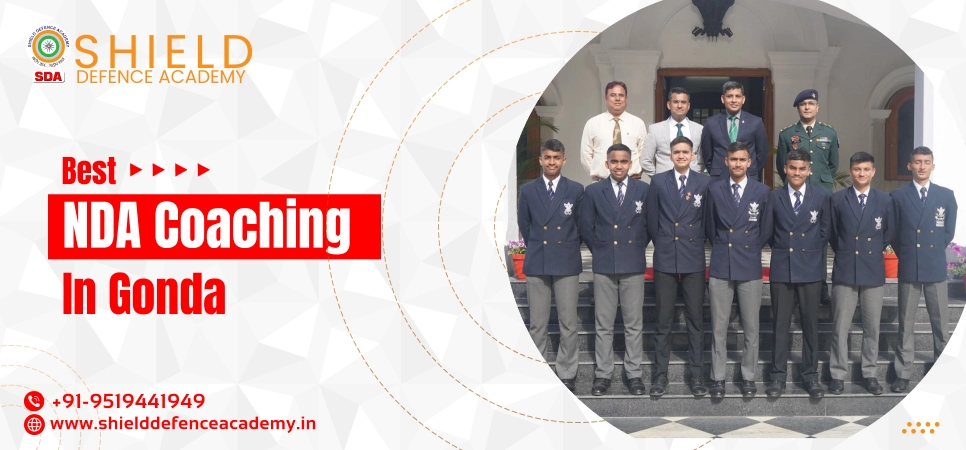 Best NDA Coaching in Gonda | Best Coaching in Gonda for NDA - Shield Defence Academy