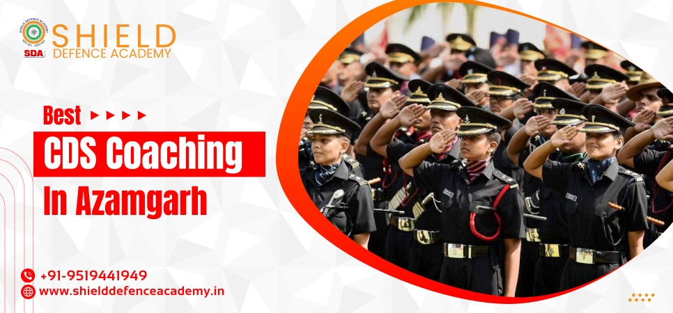 Best CDS Coaching in Azamgarh | Best Defence Academy in Azamgarh - Shield Defence Academy