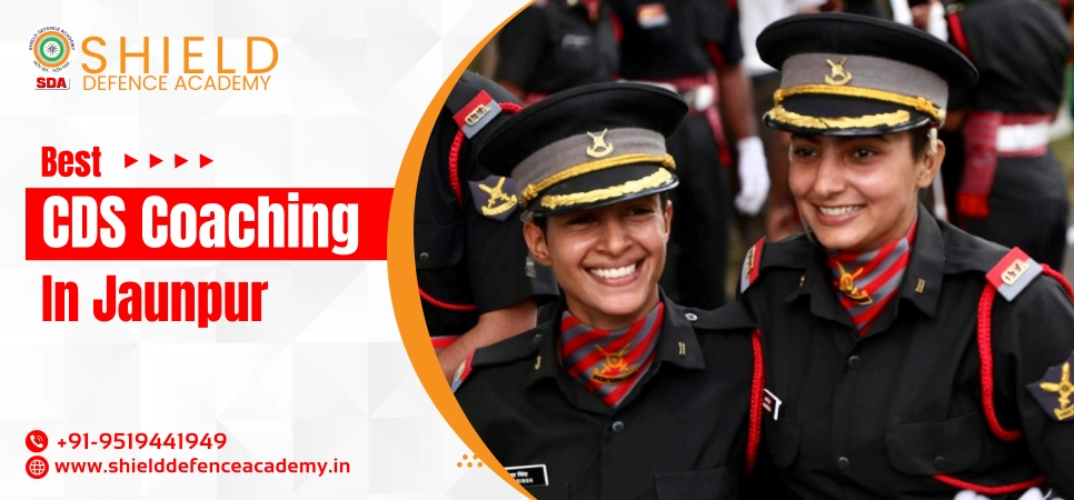 Best CDS Coaching in Jaunpur | Best Defence Academy in Jaunpur - Shield Defence Academy