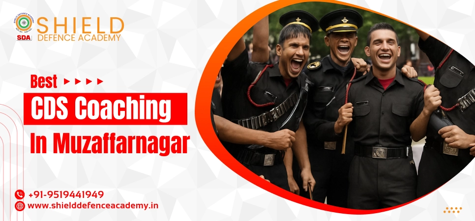 Best CDS Coaching in Muzaffarnagar | Best Defence Academy in Muzaffarnagar - Shield Defence Academy