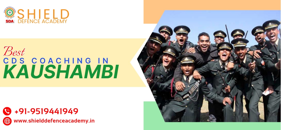 Best CDS Coaching in Kaushambi | Best Coaching Institute for CDS Exam Preparation in Kaushambi - Shield Defence Academy
