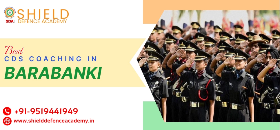 Best CDS Coaching in Barabanki | Best Coaching Institute for CDS Exam Preparation in Barabanki - Shield Defence Academy