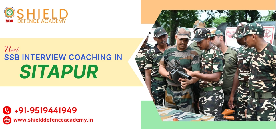 SSB Coaching in Sitapur, Best SSB Interview Coaching in Sitapur, Top SSB Coaching Institute in Sitapur : Shield Defence Academy