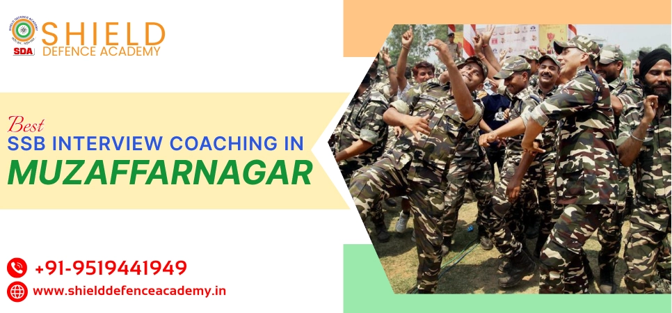 SSB Coaching in  Muzaffarnagar, Best SSB Interview Coaching in  Muzaffarnagar, Top SSB Coaching Institute in  Muzaffarnagar - Shield Defence Academy